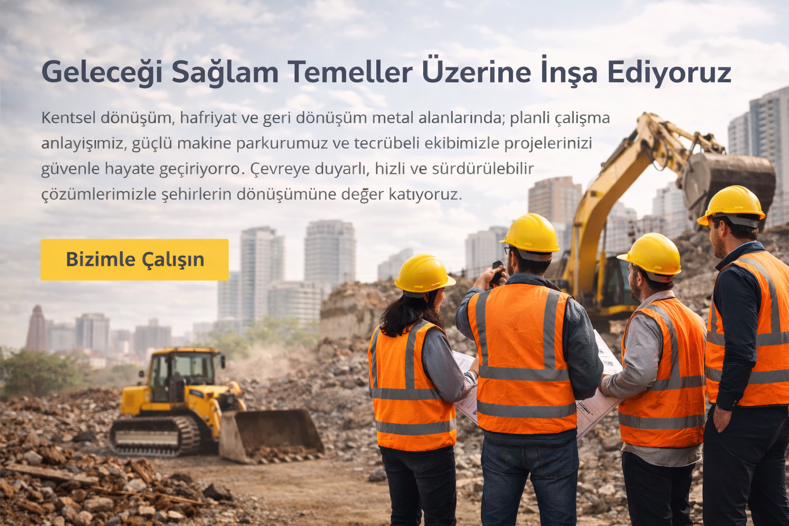 Geleceği Sağlam Temeller Üzerine İnşa Ediyoruz.